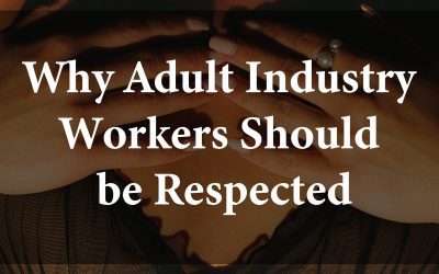Why Adult Industry Workers Should be Respected